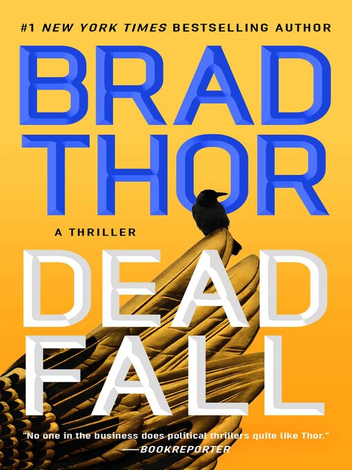 Title details for Dead Fall by Brad Thor - Available